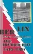 Berlin: bilingual anthology of life in The Divided City 1945-1989