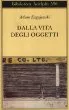 Dalla vita degli oggetti. Poesie 1983-2005