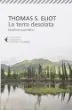 La terra desolata-Quattro quartetti.Testo inglese a fronte