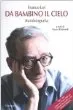 Da bambino il cielo.Autobiografia