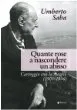 Quante rose a nascondere un abisso. Carteggio con la moglie (1905-1956)